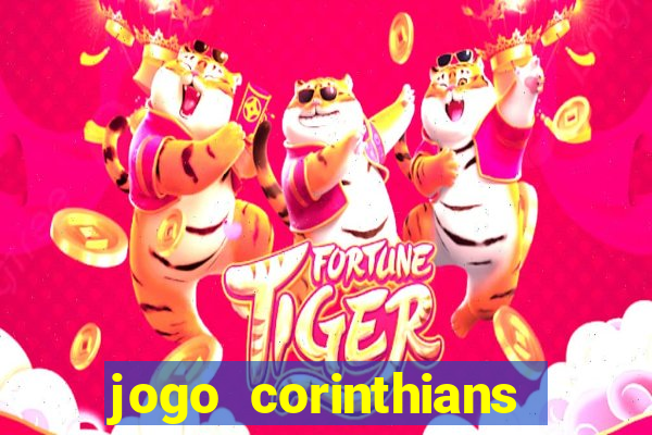 jogo corinthians hoje futemax